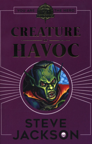 Kniha Fighting Fantasy: Creature of Havoc Steve Jackson