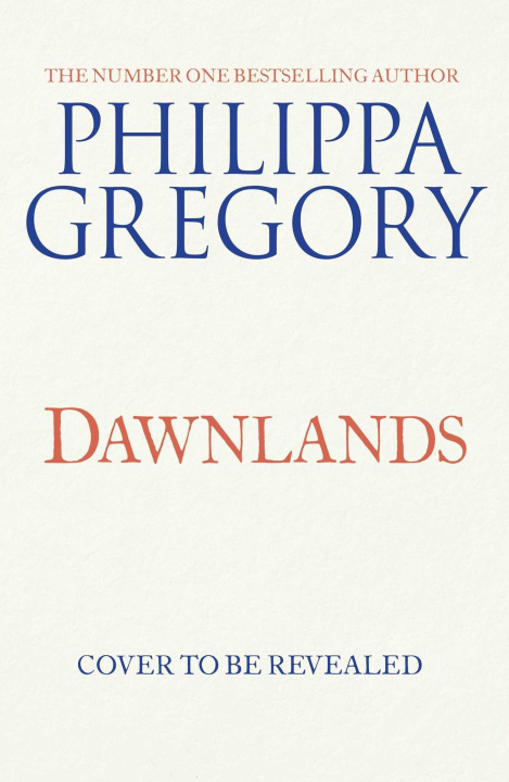 Kniha Dawnlands Philippa Gregory