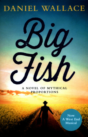 Kniha Big Fish Daniel Wallace