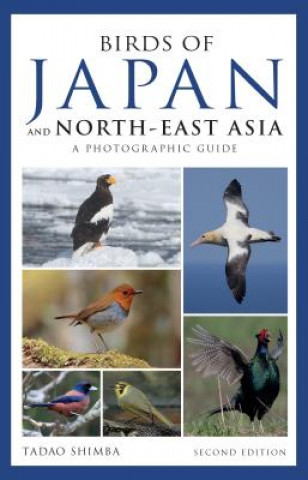 Kniha Photographic Guide to the Birds of Japan and North-east Asia SHIMBA TADAO