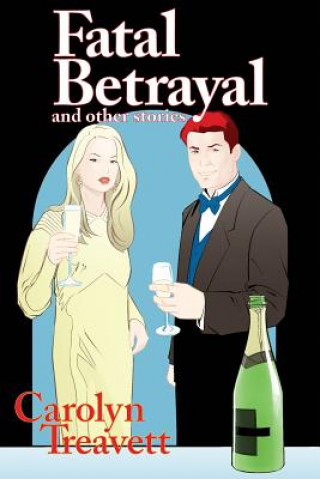 Kniha Fatal Betrayal CAROLYN TREAVETT