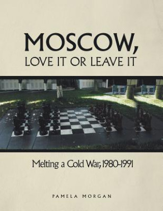 Kniha Moscow, Love It or Leave It PAMELA MORGAN