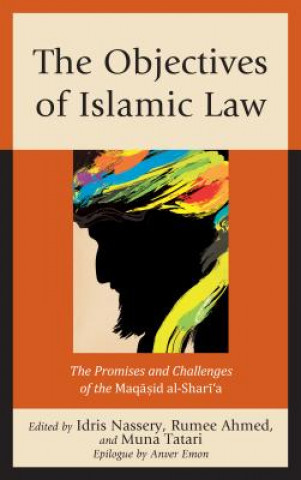 Kniha Objectives of Islamic Law Rumee Ahmed