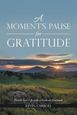 Książka Moment's Pause for Gratitude KEVIN CARROLL