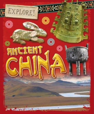 Livro Explore!: Ancient China Izzi Howell