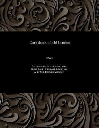 Kniha Dark Deeds of Old London Various