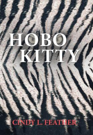 Könyv Hobo Kitty CINDY L. FEATHER