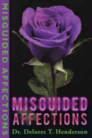 Knjiga Misguided Affections DR. DELOR HENDERSON