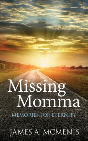 Knjiga Missing Momma JAMES A. MCMENIS