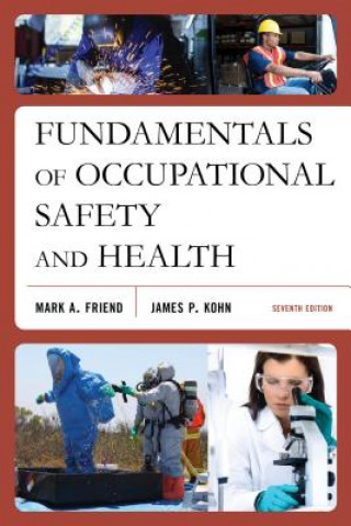 Книга Fundamentals of Occupational Safety and Health Mark A. Friend