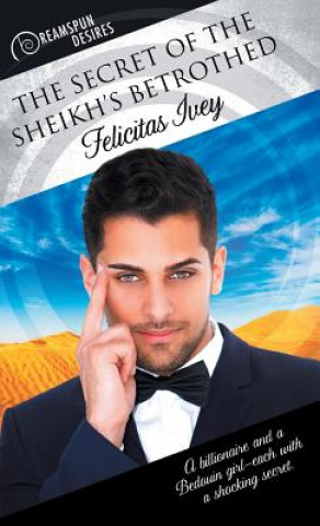 Könyv Secret of the Sheikh's Betrothed FELICITAS IVEY