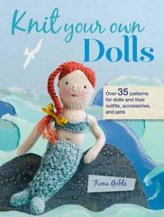Carte Knit Your Own Dolls Fiona Goble