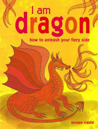 Kniha I Am Dragon Kirsten Riddle