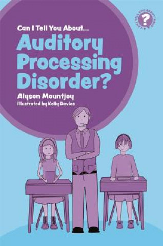 Książka Can I tell you about Auditory Processing Disorder? MOUNTJOY  ALYSON