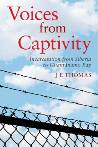Knjiga Voices from Captivity THOMAS  J E