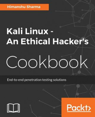 Könyv Kali Linux - An Ethical Hacker's Cookbook Himanshu Sharma