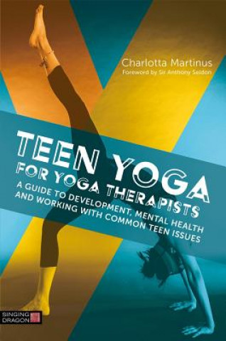 Kniha Teen Yoga For Yoga Therapists MARTINUS  CHARLOTTA