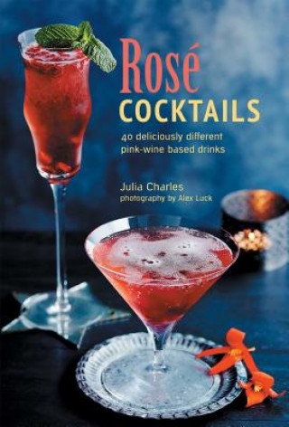 Kniha Rose Cocktails Julia Charles