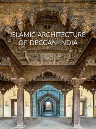 Könyv Islamic Architecture of Deccan India George Michell