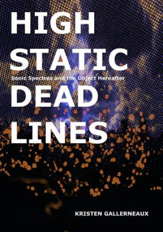 Buch High Static, Dead Lines Gallerneaux