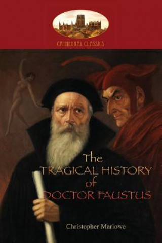 Könyv Tragical History of Doctor Faustus Christopher Marlowe