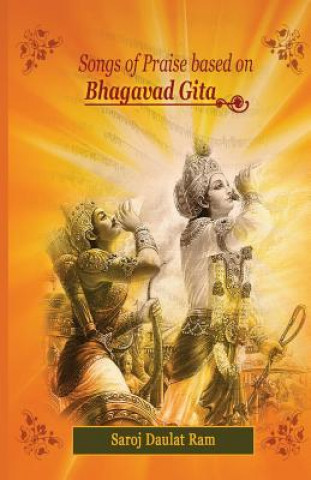 Kniha Songs of Praise Based on the Bhagavad Gita SAROJ DAULAT RAM
