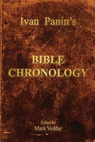 Kniha Ivan Panin's Bible Chronology IVAN PANIN