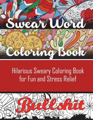Carte Swear Word Coloring Book ADULT COLORING BOOKS