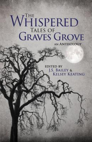 Kniha Whispered Tales of Graves Grove J.S. BAILEY