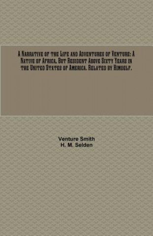Carte Narrative of the Life and Adventures of Venture VENTURE SMITH