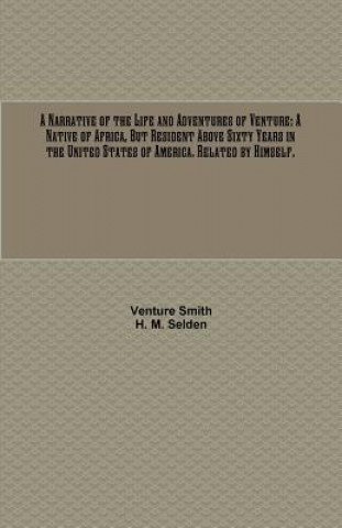 Kniha Narrative of the Life and Adventures of Venture VENTURE SMITH