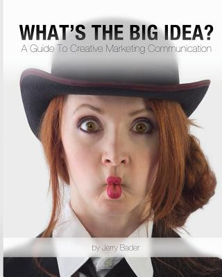 Kniha What's The Big Idea? Jerry Bader