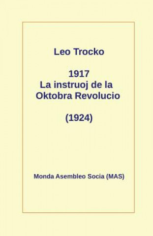 Kniha 1917 La Instruoj de la Oktobro LEO TROCKO