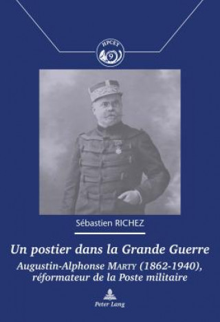 Kniha Un Postier Dans La Grande Guerre Sébastien Richez