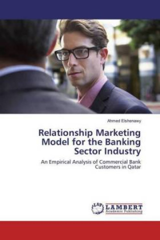 Książka Relationship Marketing Model for the Banking Sector Industry Ahmed Elshenawy