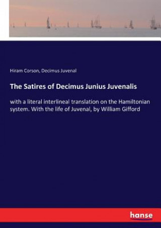 Kniha Satires of Decimus Junius Juvenalis HIRAM CORSON