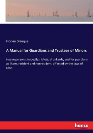 Knjiga Manual for Guardians and Trustees of Minors FLORIEN GIAUQUE