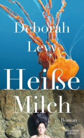 Könyv Heiße Milch Deborah Levy