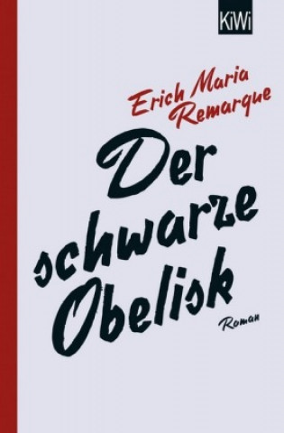 Kniha Der schwarze Obelisk Erich Maria Remarque