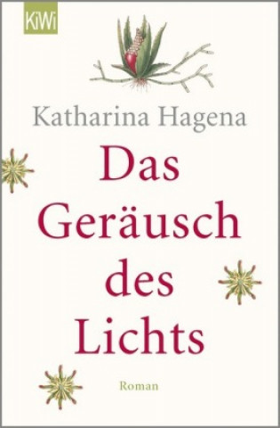 Könyv Das Geräusch des Lichts Katharina Hagena