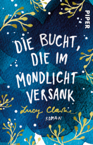 Kniha Die Bucht, die im Mondlicht versank Lucy Clarke