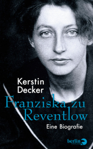Kniha Franziska zu Reventlow Kerstin Decker