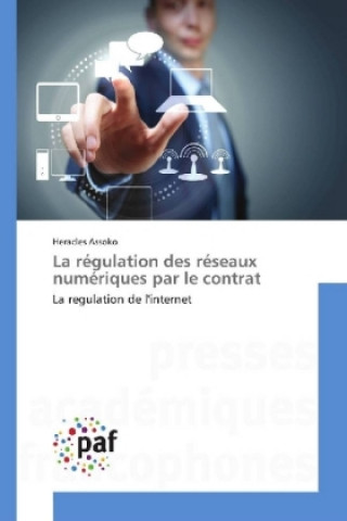 Könyv La régulation des réseaux numériques par le contrat Heracles Assoko
