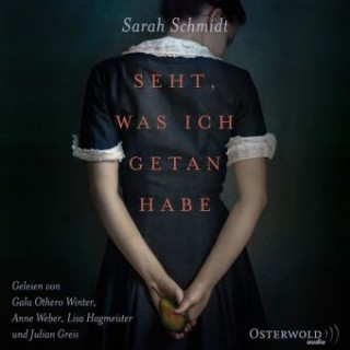 Audio Seht, was ich getan habe Sarah Schmidt