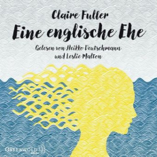 Audio Eine englische Ehe Claire Fuller