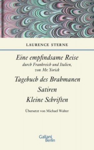 Kniha Empfindsame Reise durch Frankreich und Italien, Von Mr. Yorick; Tagebuch des Brahmanen; Satiren; kleine Schriften Laurence Sterne