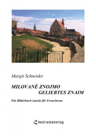 Книга Milované Znojmo Geliebtes Znaim Margit Schneider