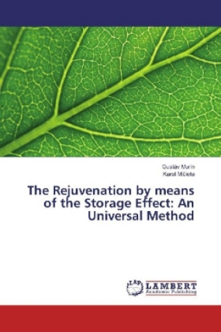 Kniha The Rejuvenation by means of the Storage Effect: An Universal Method Gustáv Murín