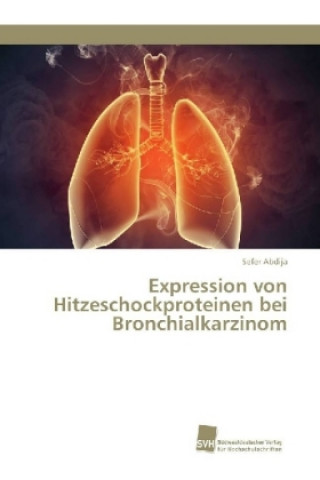 Книга Expression von Hitzeschockproteinen bei Bronchialkarzinom Sefer Abdija