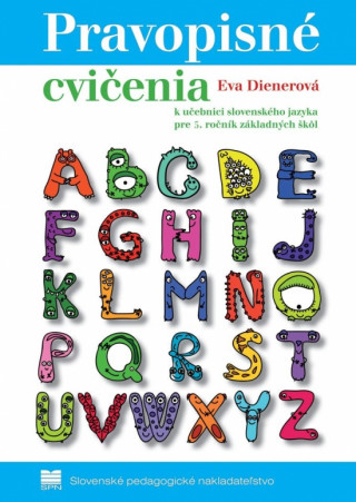 Kniha Pravopisné cvičenia k učebnici slovenského jazyka pre 5. ročník základných škôl Eva PaedDr. Dienerová